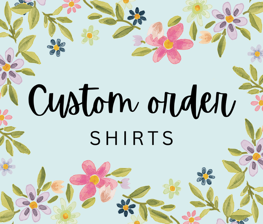 CUSTOM SHIRT (please read the description)