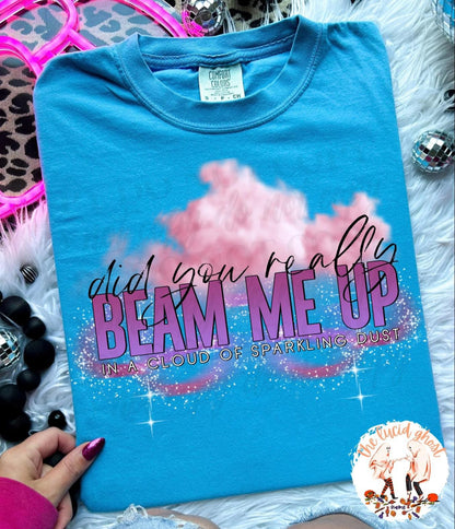 Did You Really Beam Me Up Down Bad