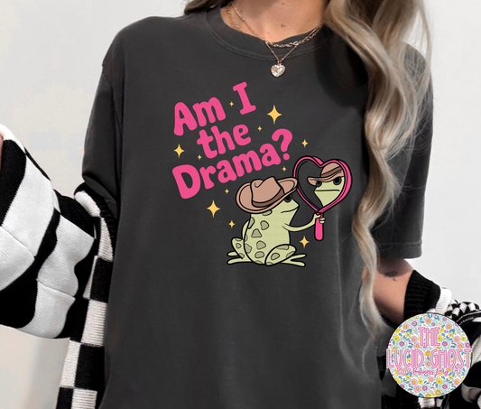 Am I The Drama? (short sleeve, long sleeve & sweater)