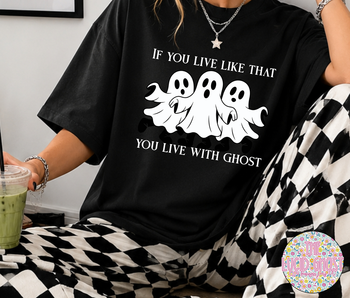 Live with Ghost (Two Color Choices)