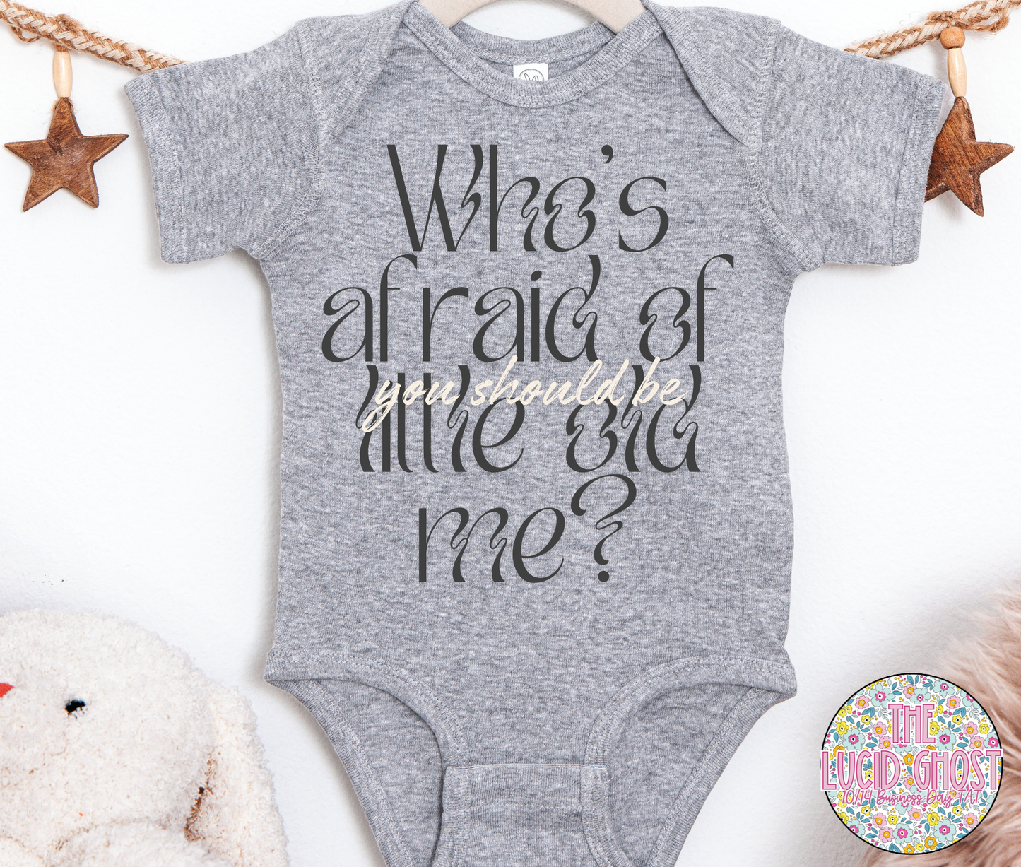Who's Afraid? (Two color options)