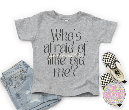 Who's Afraid? (Two color options)