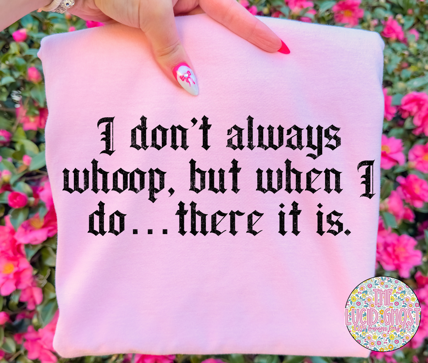 I Don't Always Whoop